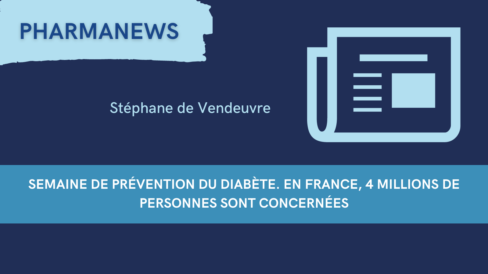 Les Pharmanews de Stephane de Vendeuvre